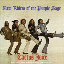 New Riders Of The Purple Sage : Cactus Juice